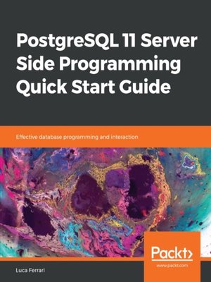cover image of PostgreSQL 11 Server Side Programming Quick Start Guide